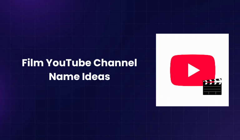 Film YouTube Channel Name Ideas
