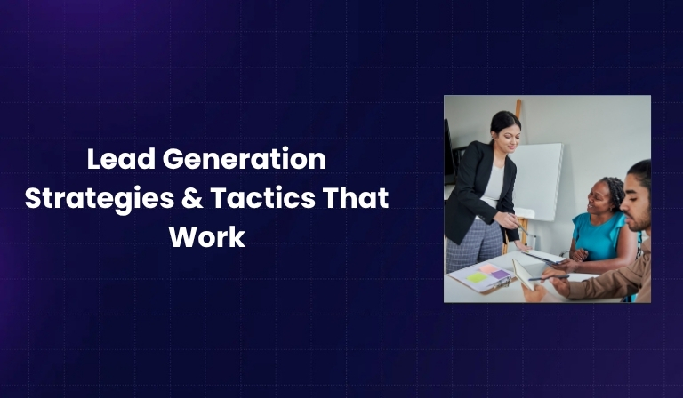 Lead Generation Strategies & Tactics That Work