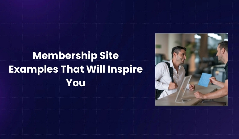 Membership Site Examples That Will Inspire You