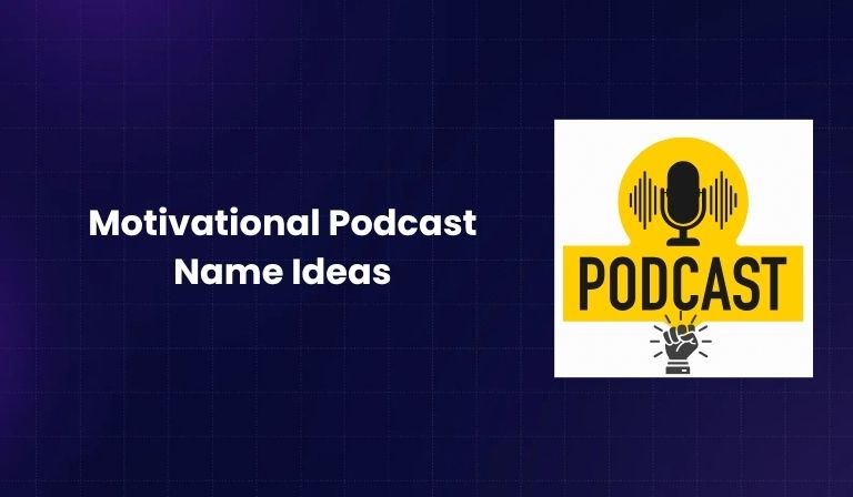 Motivational Podcast Name Ideas