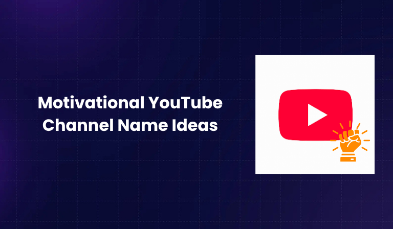 Motivational YouTube Channel Name Ideas