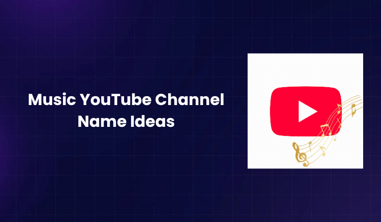 Music YouTube Channel Name Ideas
