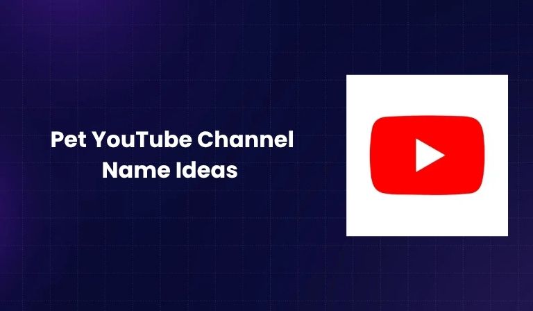 Pet YouTube Channel Name Ideas