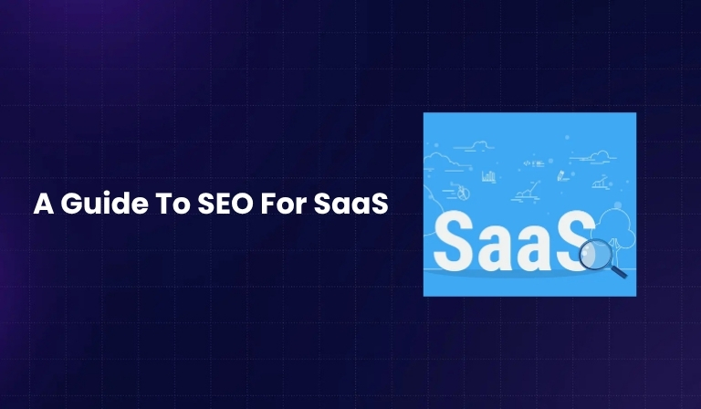 A Guide To SEO For SaaS In 2025