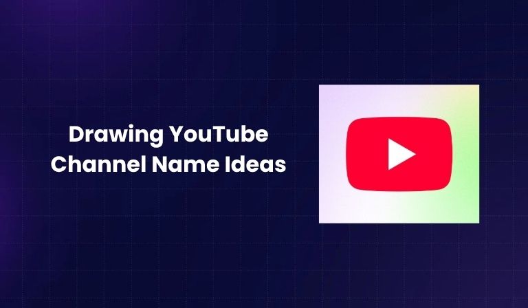 Drawing YouTube Channel Name Ideas