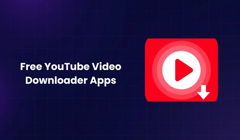 Free YouTube Video Downloader Apps