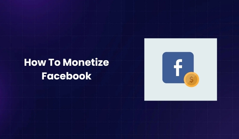 How To Monetize Facebook