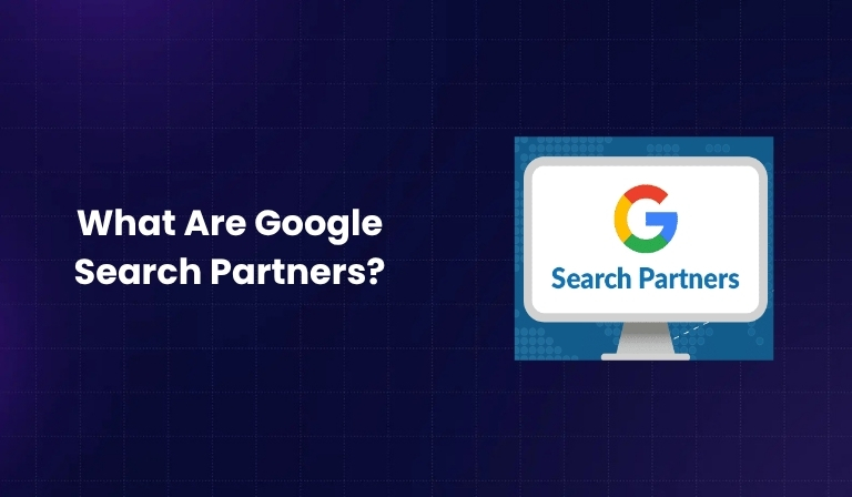What Are Google Search Partners