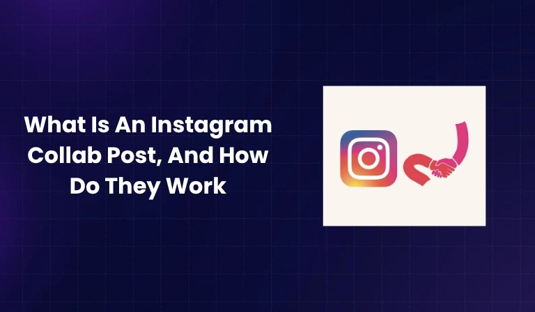 What Is An Instagram Collab Post, And How Do They Work