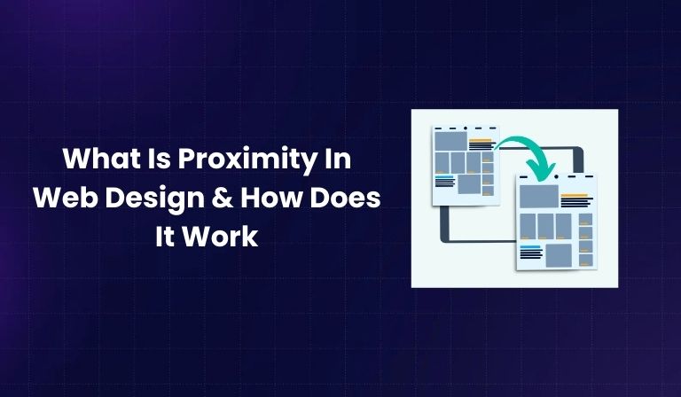 What Is Proximity In Web Design & How Does It Work