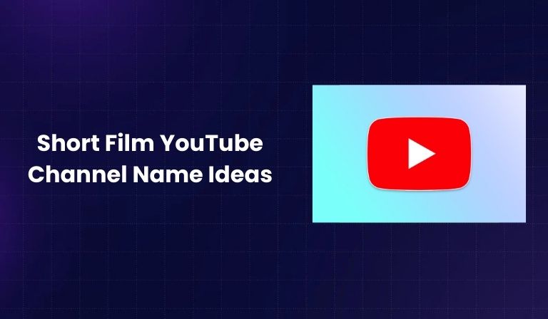 Short Film YouTube Channel Name Ideas