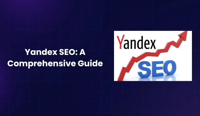 Yandex SEO A Comprehensive Guide