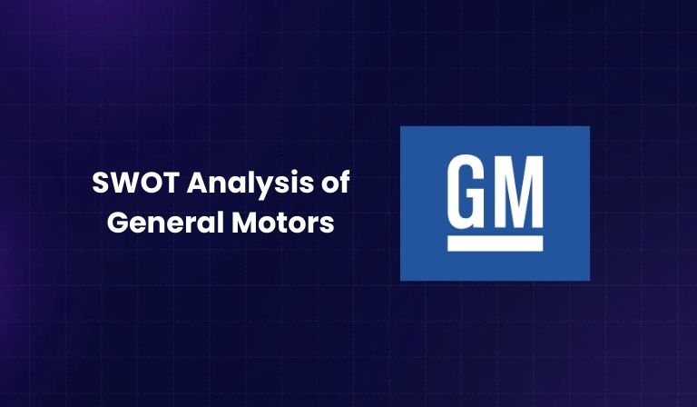 SWOT Analysis of General Motors