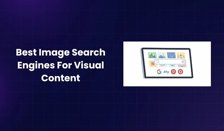 Best Image Search Engines For Visual Content