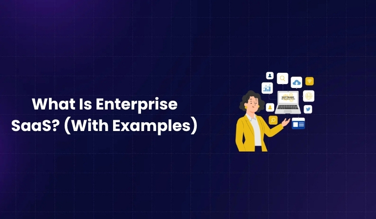 What Is Enterprise SaaS (With Examples)