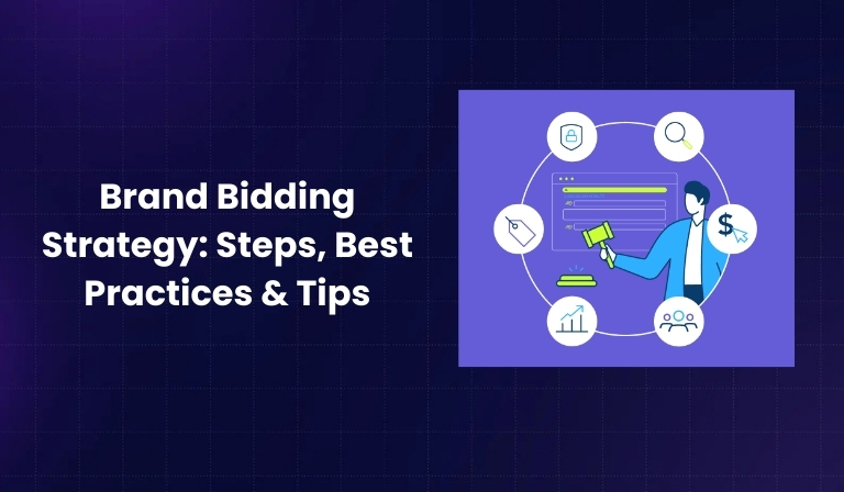 Brand Bidding Strategy In 2025 Steps, Best Practices & Tips