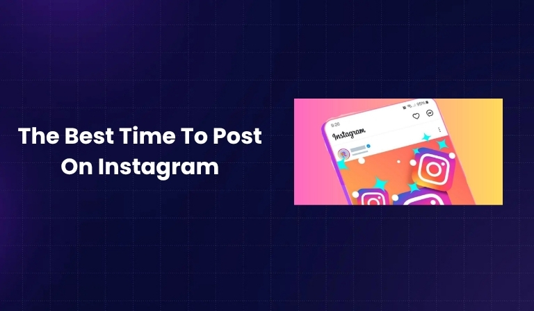 The Best Time To Post On Instagram In 2025