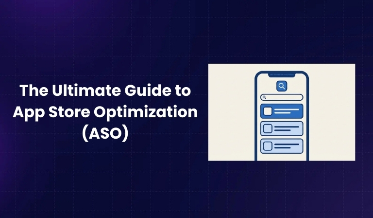 The Ultimate Guide to App Store Optimization (ASO)