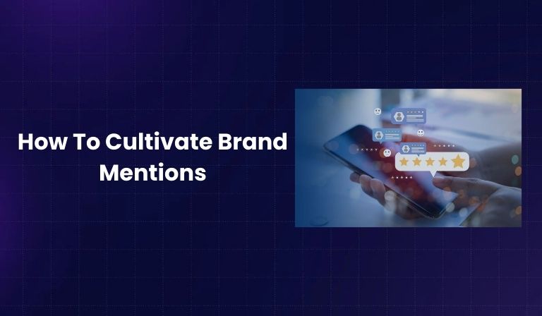 How To Cultivate Brand Mentions