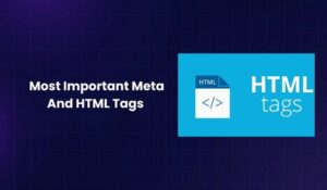 Most Important Meta And HTML Tags
