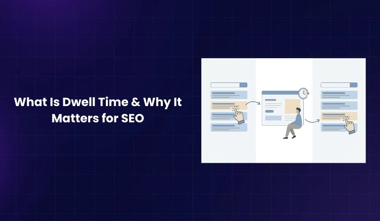 What Is Dwell Time & Why It Matters for SEO