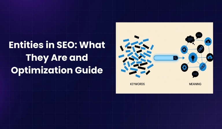 Entities in SEO What They Are and Optimization Guide