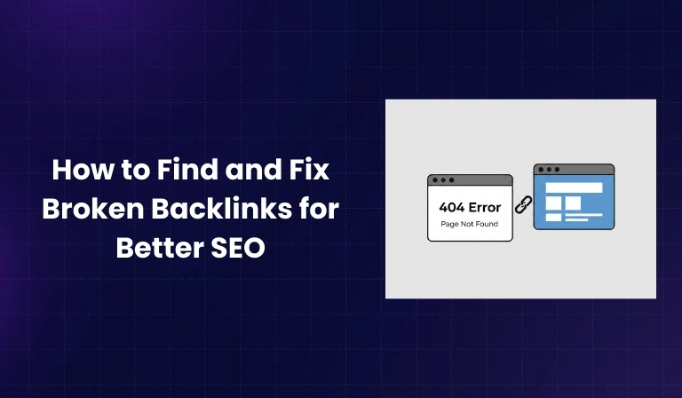 How to Find and Fix Broken Backlinks for Better SEO