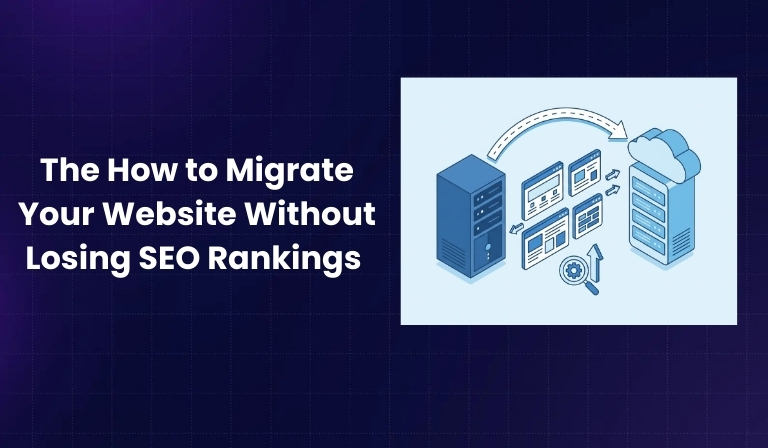 How to Migrate Your Website Without Losing SEO Rankings (16-Step Process)