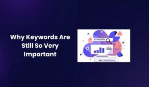 Keywords Are Still So Very Important