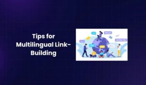 Tips for Multilingual Link-Building
