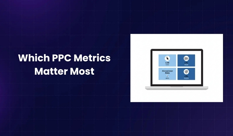 Which PPC Metrics Matter Most
