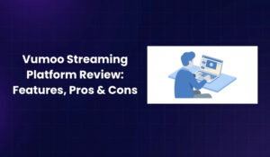 Vumoo Streaming Platform Review Features, Pros & Cons